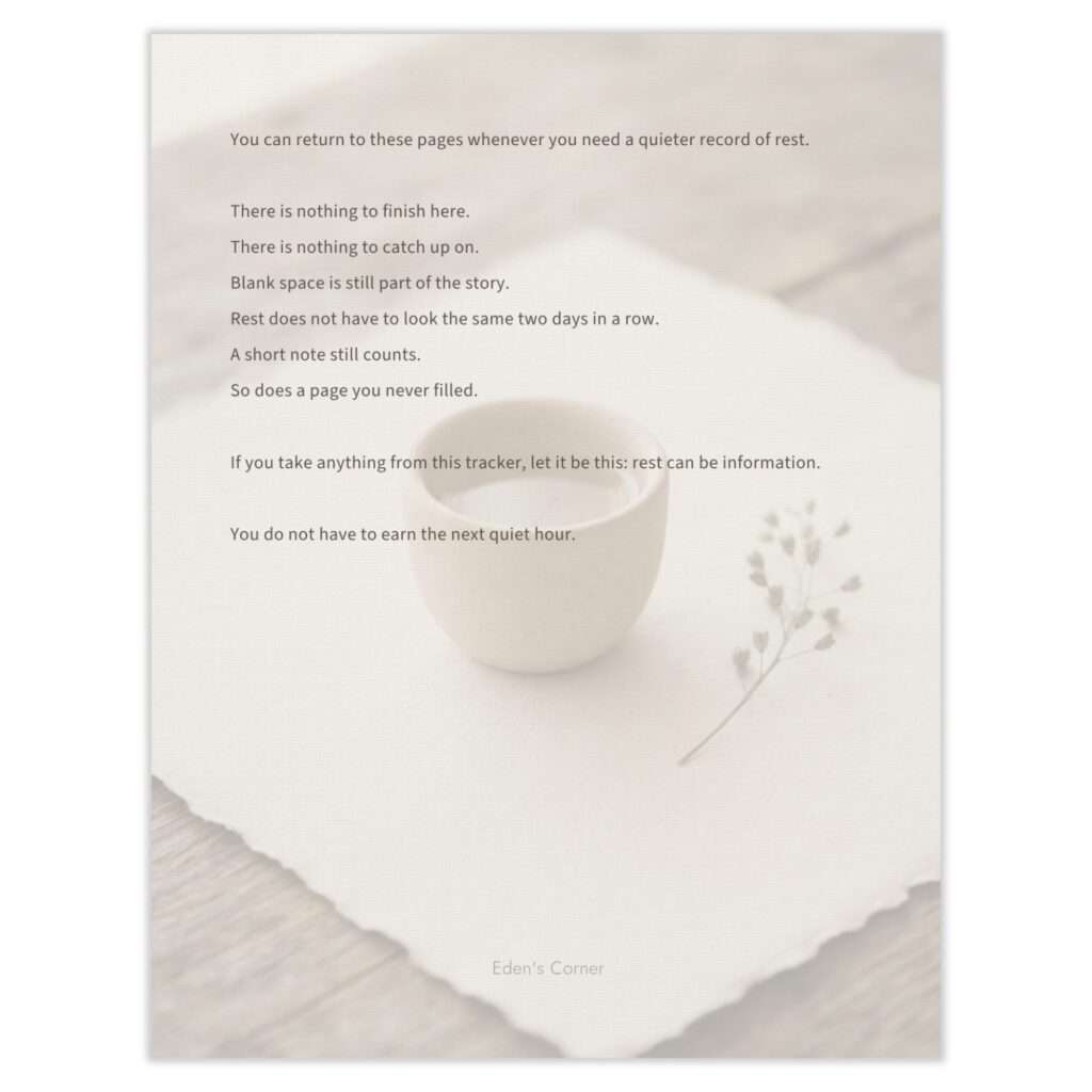 Closing page from Refill tracker reading 'Rest does not have to look the same two days in a row... rest can be information. You do not have to earn the next quiet hour,' over a photo of a ceramic tea cup on handmade paper