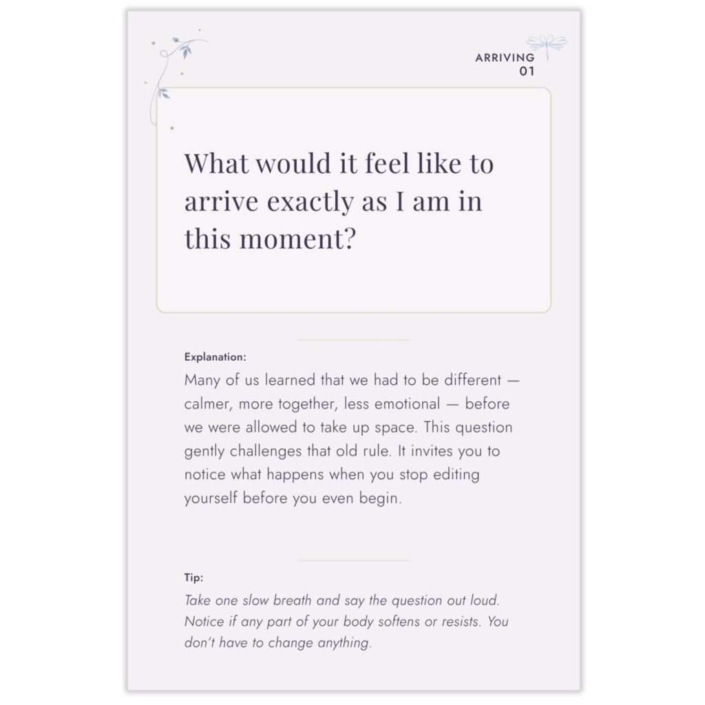 Younger You card 01 from the Arriving section, asking 'What would it feel like to arrive exactly as I am in this moment?' with explanation and tip