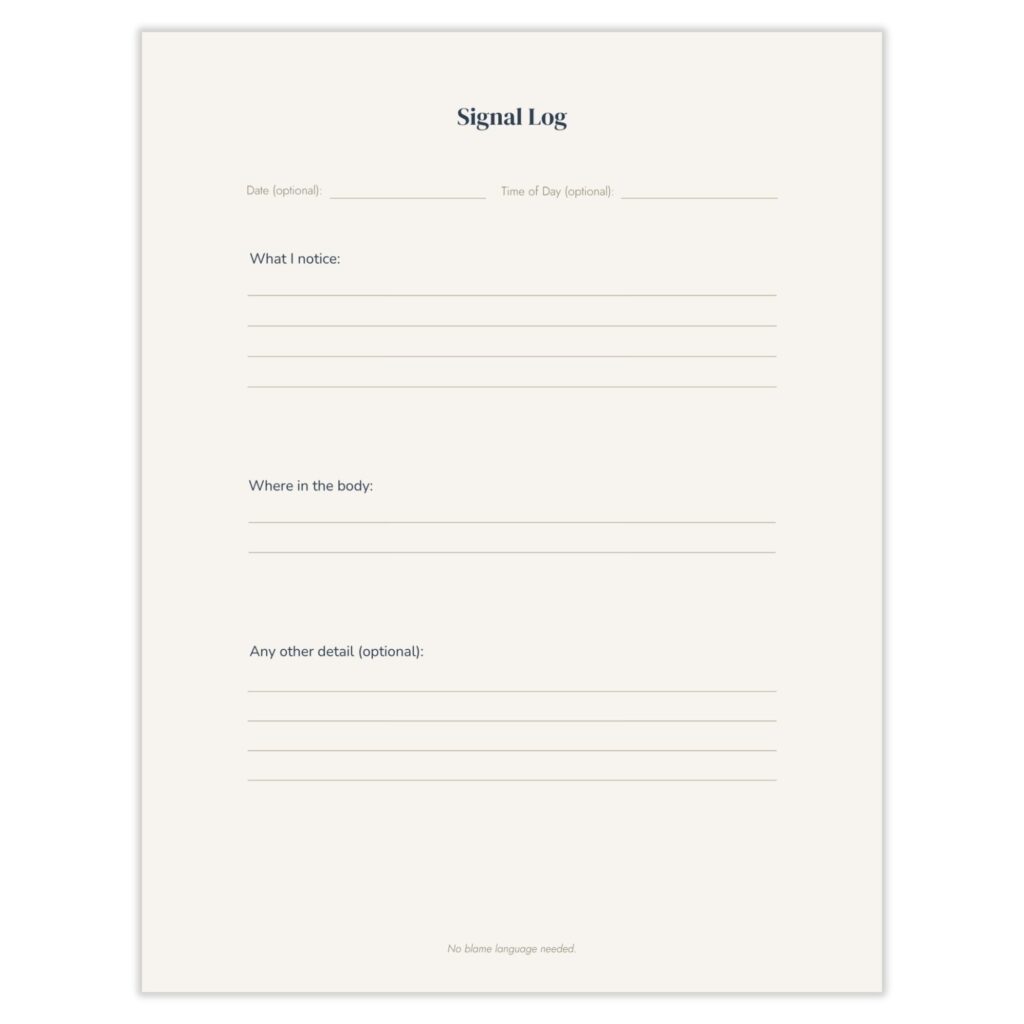 Signal Log printable worksheet with fields for date, time of day, what I notice, where in the body, and any other detail, with the note 'No blame language needed' at the bottom.